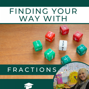 Finding Your Way with Fractions - Part 1